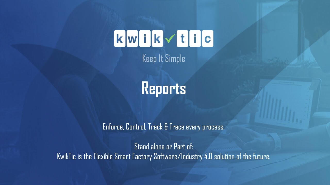 KwikTic MES Reports Overview