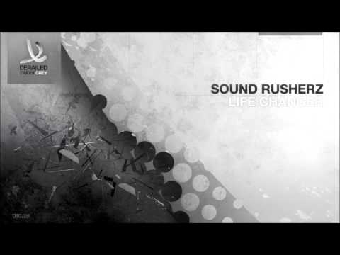 Sound Rusherz -  Life Changer (Preview) [Derailed Traxx Grey]