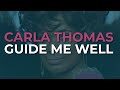 Carla Thomas - Guide Me Well (Official Audio)