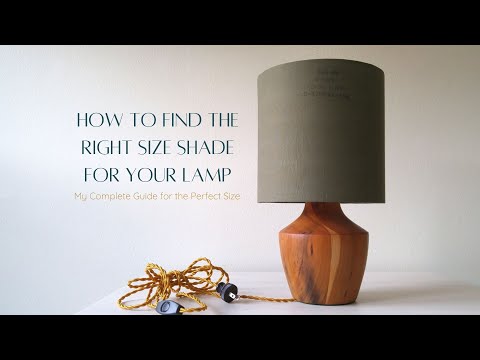What Size Lampshade Do I Need? How To Find the Right Size Shade for Your Lamp