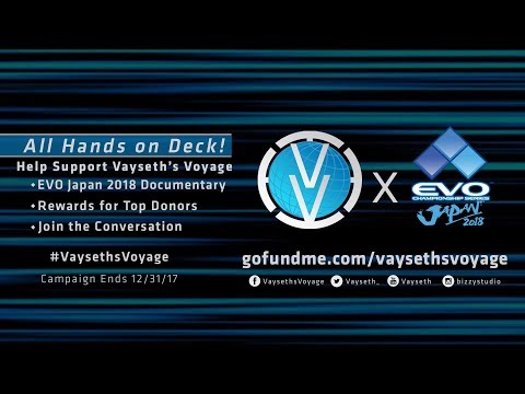 Help Support Vayseth's Voyage Get to Evo Japan 2018!