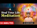 30 Minutes Meditation Music To Heal Your Life Dr S Ranjan
