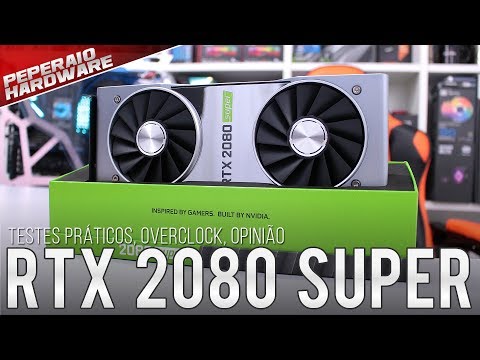 NVIDIA RTX 2080 Super 8GB - Review e Testes em Full HD, 2.5K e 4K / DLSS e RT / Overclock e Opinião