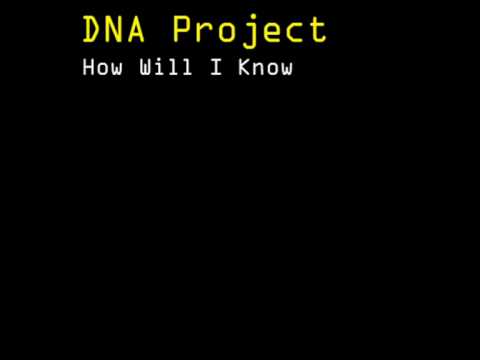 DNA Project - How Will I Know (ft. Whitney Houston)