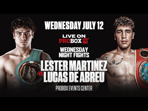 Live on ProboxTV Lester Martinez VS Lucas Abreu