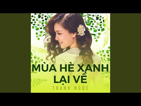 Mùa hè xanh lại về - Thanh Ngọc