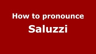 How to pronounce Saluzzi