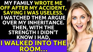 My Family Wrote Me Off After My Accident, But They Never Expected What Happened Next