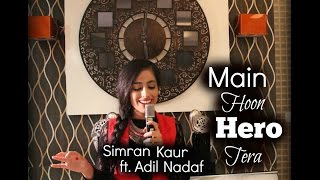 Main Hoon Hero Tera | Cover by Simran Keyz ft. Adil Nadaf | Salman Khan | Armaan Malik