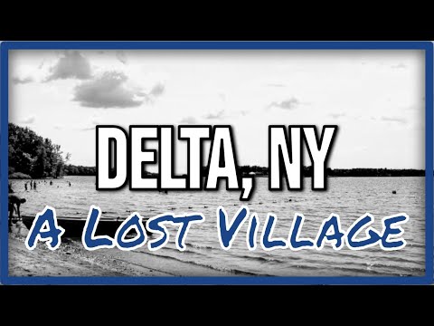 Delta, NY -  History of a Lost Village (New York State)