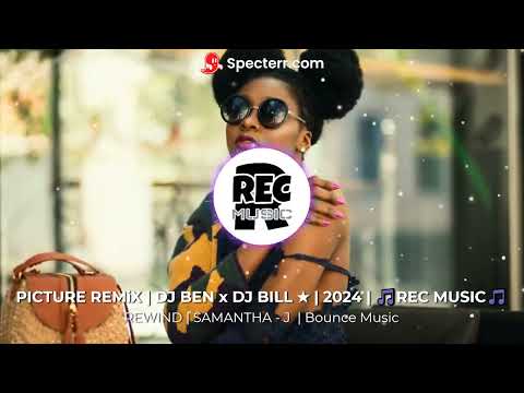 1 COUPLET REMiX | DJ BEN x DJ BILL ★ | REWIND MiX | SAMANTHA - J | 2024 | 🎵REC MUSIC🎵