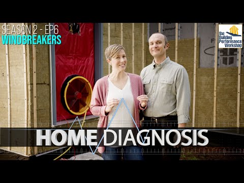Science of Air Sealing, Insulation, & Control Layers - Ep 206 of Home Diagnosis TV Series