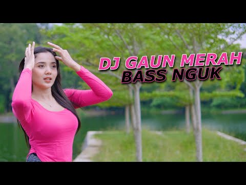 DJ GAUN MERAH - BAS NGUK