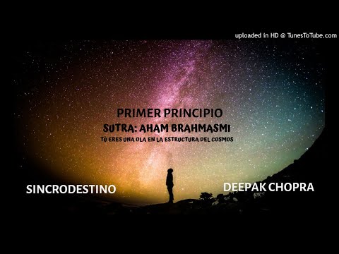 SINCRODESTINO - PRIMER PRINCIPIO - DEEPAK CHOPRA