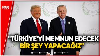 Trump’tan Türkiye ve Cumhurbaşkanı Erdoğan’a Övgü