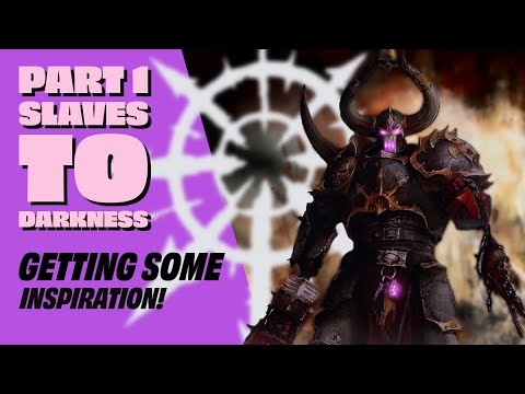 Slaves to Darkness Project overview and Inspiration [Part 1]