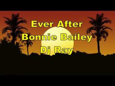 Ever After Bonnie Bailey -DjRay