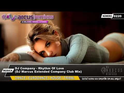 DJ Company - Rhythm Of Love (DJ Marcus Extended Company Club Mix)