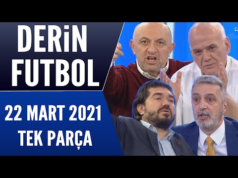 Derin Futbol 22 Mart 2021 Tek Parça