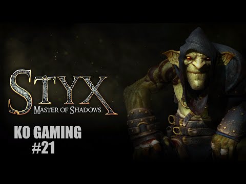 Styx Master Of Shadows - Episode 21 - Il faut sauver Querberus | LET'S PLAY français