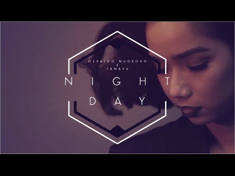 Osvaldo Nugroho X Tanayu - Night And Day (OFFICIAL VIDEO)