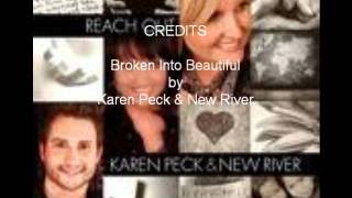 Broken Into Beautiful by Karen Peck & new River