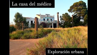La casa del médico. Urbex Valencia/Urbex España.