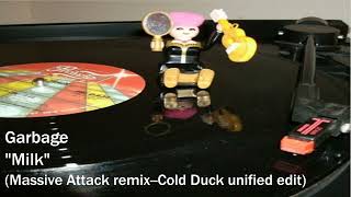 Garbage - Milk (Massive Attack remix--Cold Duck unified edit)