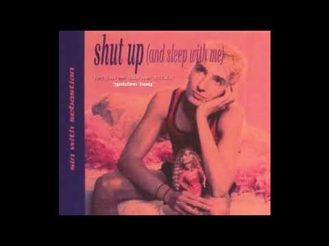 Sin With Sebastian : Shut Up "And Sleep With Me" (Original Airplay Mix)