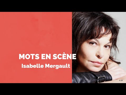 Mots en scène - Isabelle Mergault