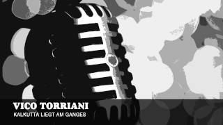 Vico Torriani - Kalkutta liegt am Ganges