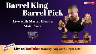 W.o.W Barrel King Bourbon Barrel Pick with Matt Porter