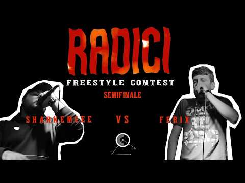 Radici Freestyle Contest - SharkEmcee VS Ferix   - Semifinale