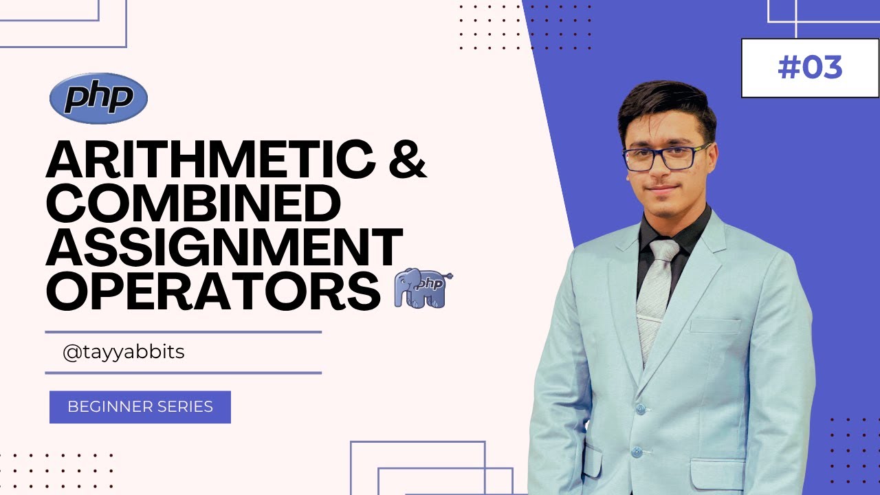 Arithmetic & Combined Assignment Operators | PHP Tutorial in Urdu/Hindi for Beginners #03