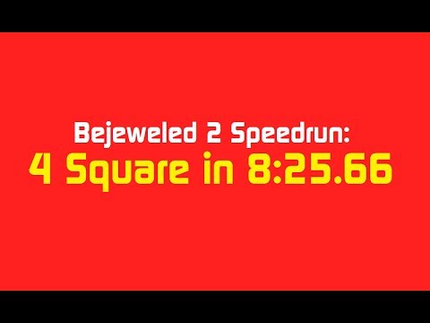 Bejeweled 2 Speedrun: 4 Square in 8:25.66