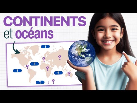 The Continents and Oceans of the Planet 🌍 (Geography - Cycle 3 - CM1/CM2/6e)