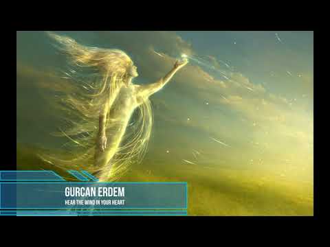 Gurcan Erdem - Hear The Wind In Your Heart
