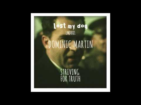 Dominic Martin - Striving For Truth