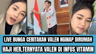 Download lagu LIVE BUNGA CERITAKAN VALEN DIRUMAH HJ.HER DAN DI INFUS VITAMIN mp3