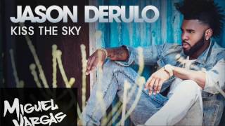 Jason Derulo - Kiss The Sky - (Miguel Vargas Rmx)