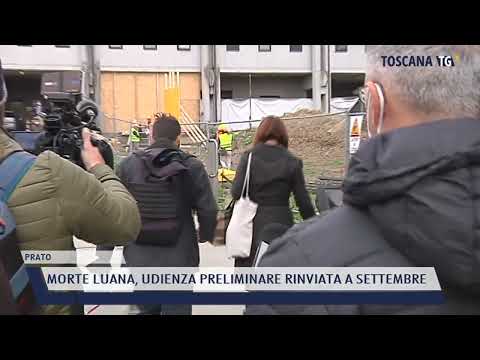 2022-04-07 PRATO - MORTE LUANA, UDIENZA PRELIMINARE RINVIATA A SETTEMBRE