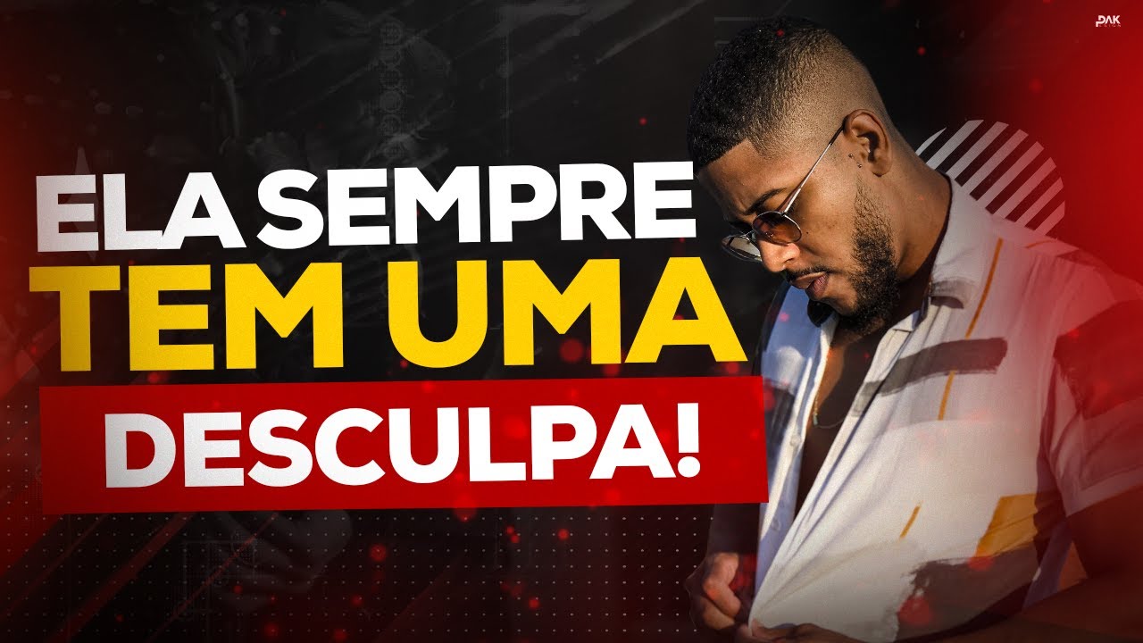 ELA SEMPRE DÁ UMA DESCULPA PRA NÃO SAIR COMIGO