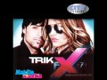 Trik Fx - Hajde pridji 