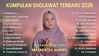 Download lagu KUMPULAN SHOLAWAT TERBARU 2026 - MAZROATUL AKHIRO ( COVER ) mp3