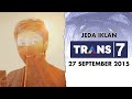 Jeda Iklan Trans 7 27 September 2015