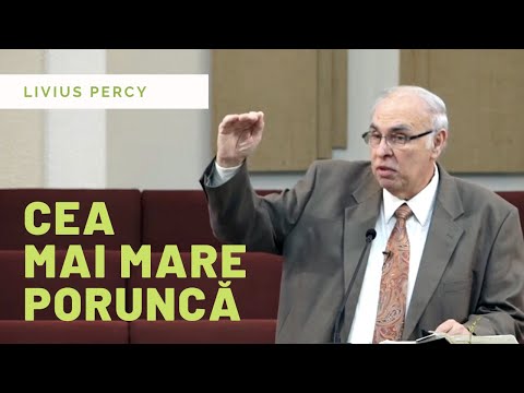 Cea mai mare poruncă | Armonia Evangheliilor | Livius Percy