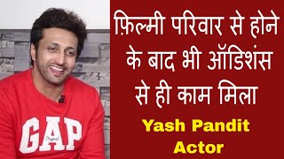 Acting Work in all Medium |ऑडिशंस से ही काम मिला |Yash Pandit|#FilmyFunday | Joinfilms video