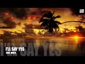 I'LL SAY YES - Don Moen [HD]