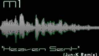 M1: Heaven Sent (Jun-K Remix)