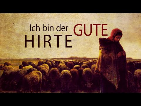 Ich bin der gute Hirte - Teil 1 // Dr. Heinrich Derksen